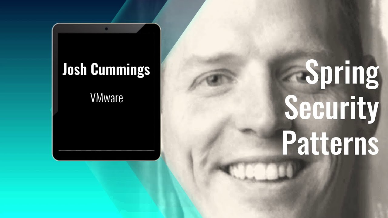 Devnexus 2021 Josh Cummings   Spring Security Patterns