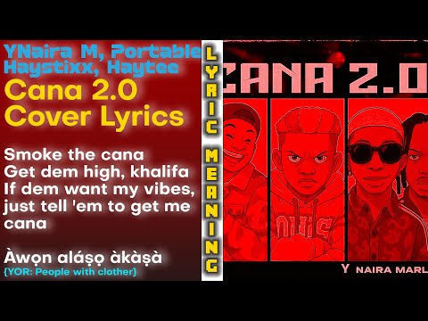 Naira Marley, YNM - Cana 2.0 Remix Cover (Lyrics) | Portable, Haystixx & Haytee