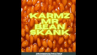 KARMZ- THE MR BEAN SKANK D&B MIX 2021