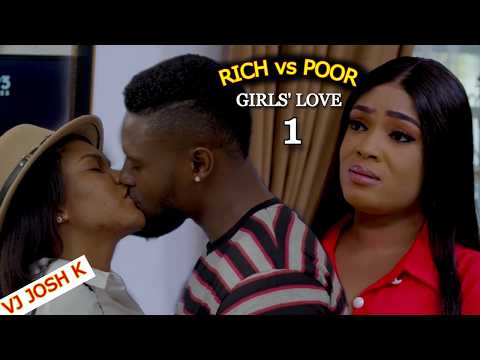 RICH vs POOR GIRLS LOVE Part 1 👉 @VJ-JoshK4NigerianMovies  👈 TRANSLATED NIGERIAN MOVIE 2025