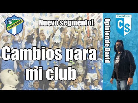CAMBIOS PARA MI CLUB - COMUNICACIONES FC