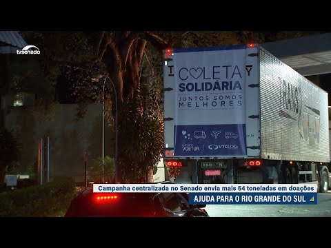Campanha centralizada no Senado envia mais 54 toneladas em doações ao RS