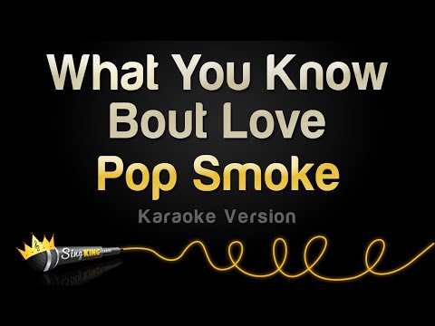 Pop Smoke - What You Know Bout Love (Karaoke Version)