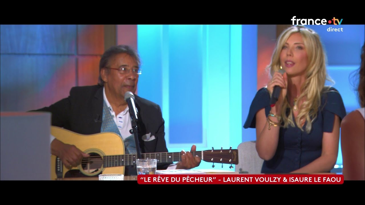“Le rêve du pêcheur” en live par Laurent Voulzy & Isaure le Faou