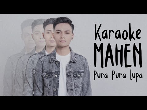Mahen - Pura Pura Lupa (Karaoke Version)