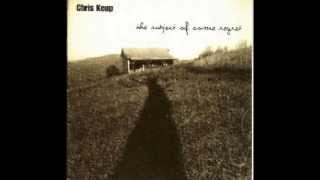 Chris Keup - The Subject Of Some Regret