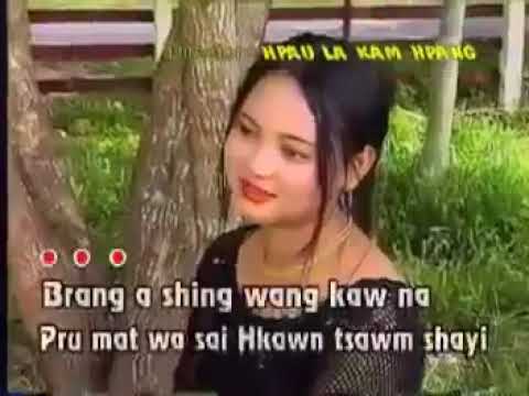 "Man maw ga bai du wa yang moi na zawn sha brang a myit gahpra"...😍😍