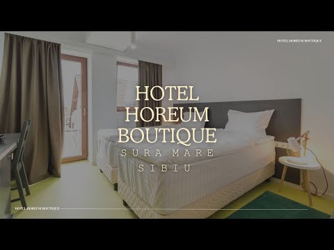 HOTEL HOREUM BOUTIQUE SURA MARE, SIBIU, OFERTE CAZARE HOTEL HOREUM BOUTIQUE SURA MARE, SIBIU