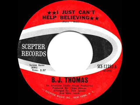 1970 HITS ARCHIVE: I Just Can’t Help Believing - B. J. Thomas (mono 45--#1 A/C)
