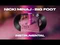 Nicki Minaj - Big Foot (INSTRUMENTAL)
