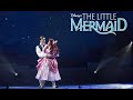 The Disney S Little Mermaid Full Show
