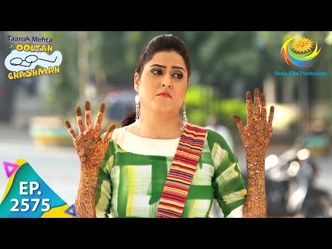 Taarak Mehta Ka Ooltah Chashmah - Episode 2575 - Full Episode