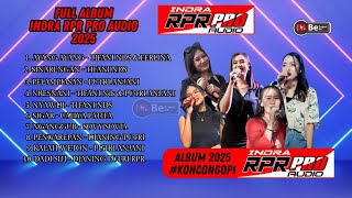 Download lagu FULL ALBUM INDRA RPR PRO AUDIO 2025 mp3