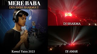 Mere Baba ❤ | Amar Dj & Sharma Dj 🔥 | Kawad Yatra 2023 | DJ Battels | IND Music | #amardj #kasanadj
