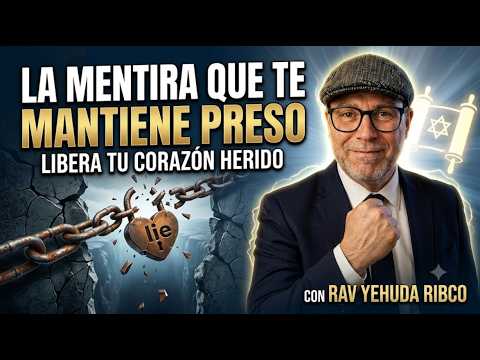 La mentira que mantiene preso a un corazón herido
