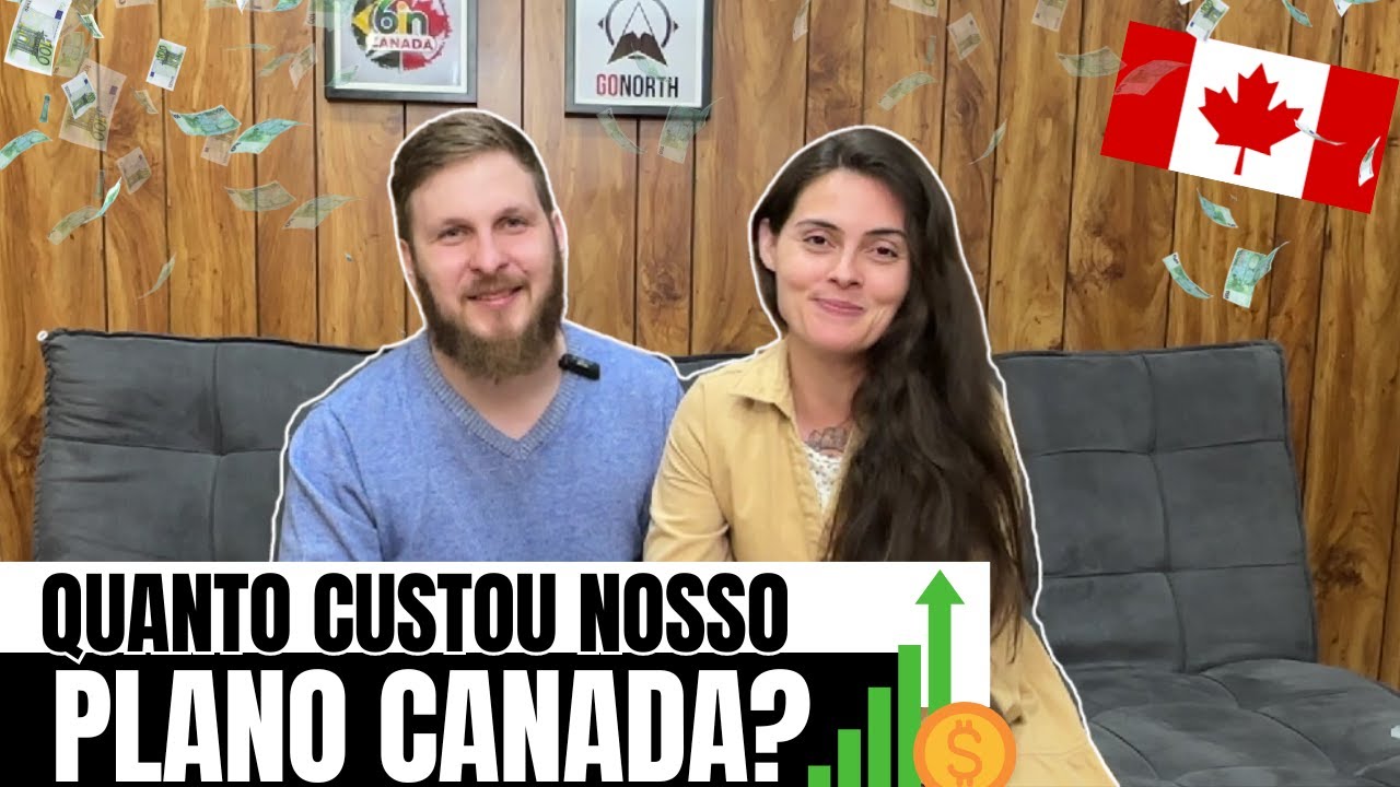 Quanto custou nosso plano Canada? Contamos tudo!!