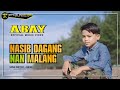 Abay Nasib Dagang Nan Malang Official Music Video