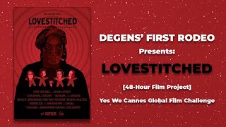 Degens' First Rodeo Presents: Lovestitched | Short Film [48-Hour Film Project] V858
