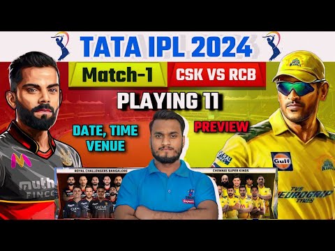 TATA IPL 2024 Match 1 : CSK VS RCB Playing 11, Date, Time, Venue | Ms Dhoni Vs Virat Kohli