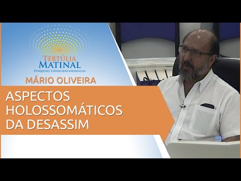 Tertúlia Matinal 76 - Aspectos Holossomáticos da Desassim (Despertologia)