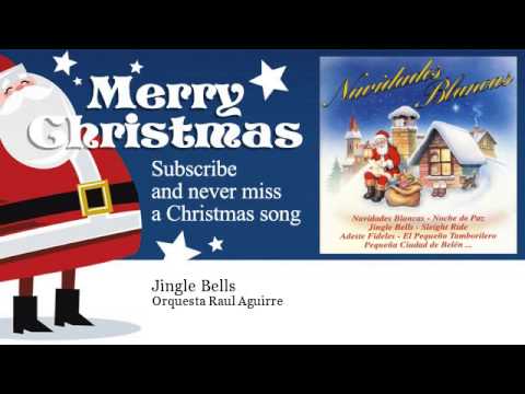 Orquesta Raul Aguirre - Jingle Bells