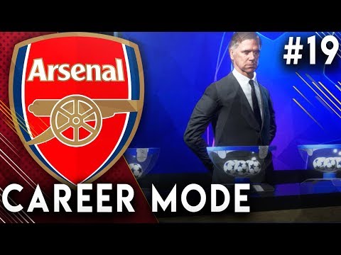 FIFA 19 Arsenal Career Mode EP19 - Champions League R16 Draw!!