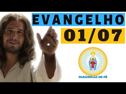 EVANGELHO DO DIA 01/07/2020 com Reflexão - Homilia Diária do EVANGELHO de HOJE - LITURGIA DIÁRIA