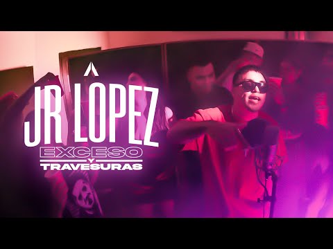 Jr López - Exceso y Travesuras (Video Oficial)