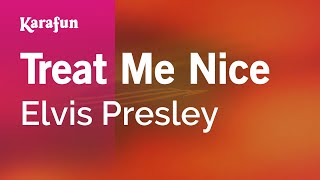 Treat Me Nice - Elvis Presley | Karaoke Version | KaraFun