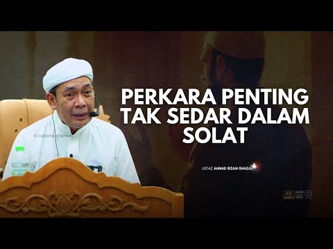 USTAZ AHMAD RIZAM - GAGAL JIKA TAK JUMPA BEBERAPA PERKARA INI DALAM SOLAT