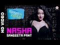 Nasha Official Video Kaagaz Ke Fools Raima Sen Mugdha Godse Vinay Pathak