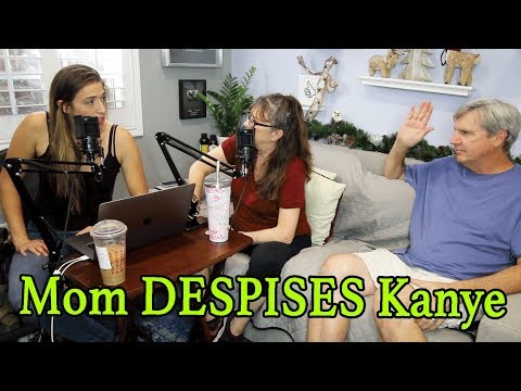 Mom DESPISES Kanye - Ep: 88