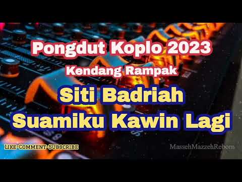 Siti Badriah - Suamiku Kawin Lagi Dangdut Koplo Kendang Rampak | Pongdut terbaru
