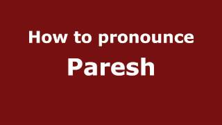 How to pronounce Paresh