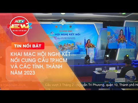 HỘI NGHỊ KẾT NỐI CUNG CẦU TP.HCM VÀ CÁC TỈNH, THÀNH NĂM 2023