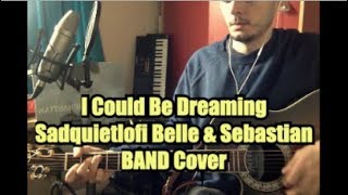 I Could Be Dreaming (Sad Quiet Lofi Belle and Sebastian Band Cover) #534