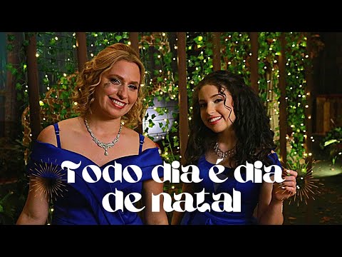 Todo Dia é Dia de Natal (Evento especial de Natal, SINEPE/PR) - Ana Cristina e Milena