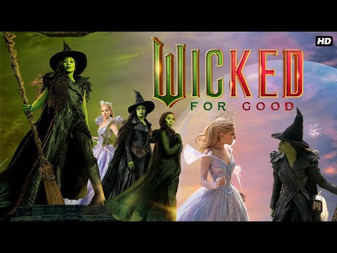 Wicked: For Good (2025) Adventure/Fantasy Movie in English HD review & facts | Ariana Grande, Peter