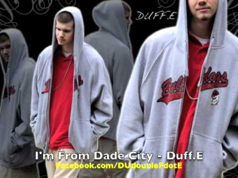 Duff.E - Im From Dade City