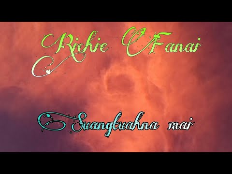 Richie Fanai - Suangtuahna Mai