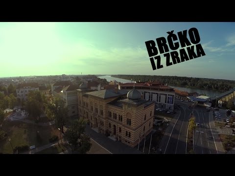 Brcko - Snimci iz zraka - Aerial Footage