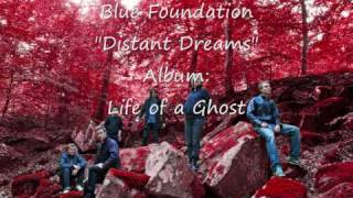 Blue Foundation - Distant Dreams