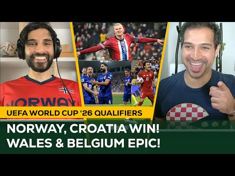 Norway ESCAPE Estonia, Croatia ROUT Czechia, Belgium vs Wales EPIC! | World Cup '26 UEFA Qualifiers