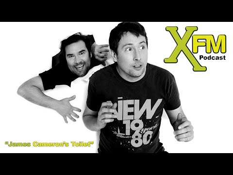 Adam and Joe XFM Podcast - 16 "James Cameron's Toilet"