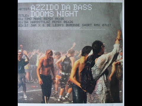 Azzido Da Bass – Dooms Night (Timo Maas Remix)