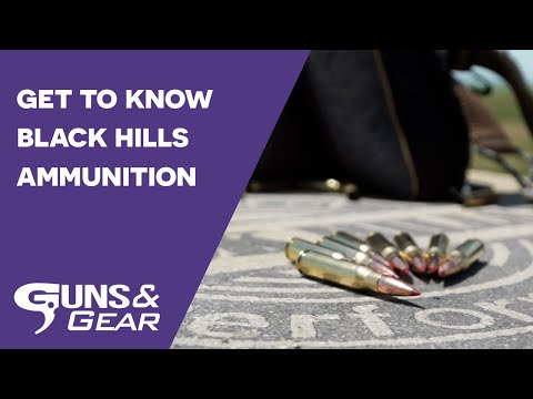 Get To Know Black Hills Ammunition | Guns & Gear