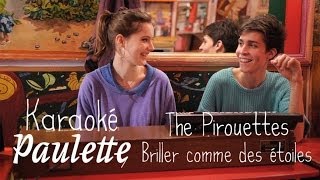 Karaoké Paulette : The Pirouettes - Briller comme des étoiles