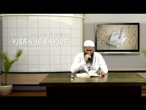 Čuvaj svoje srce -  Vjera je savjet - dr.Hajrudin Ahmetović