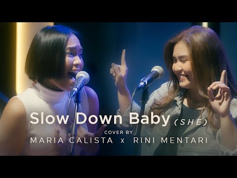 Slow Down Baby - She (Live Cover by Maria Calista & Rini Mentari)