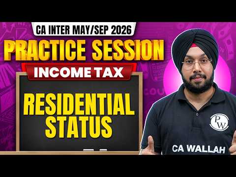CA Inter Income Tax: Residential Status | Practice Session | May/Sep 2026 Exams | CA Jasmeet Singh
